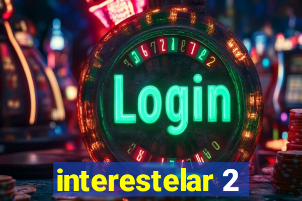 interestelar 2